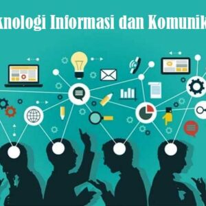 Teknologi Informasi dan Komunikasi