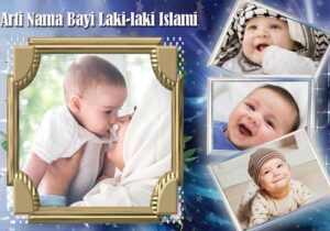 Arti Nama Bayi Laki-laki Islami
