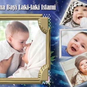 Arti Nama Bayi Laki-laki Islami