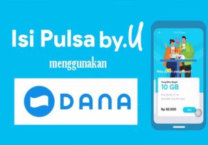 Isi Pulsa By.U Dengan Aplikasi DANA