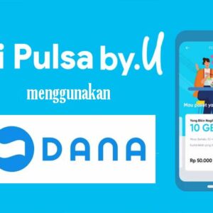 Isi Pulsa By.U Dengan Aplikasi DANA