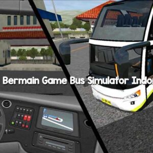 Tips Bermain Game Bus Simulator Indonesia