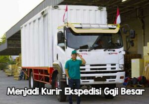 Menjadi Kurir Ekspedisi