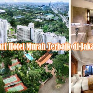 Cari Hotel Murah Terbaik di Jakarta