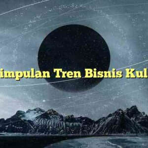 Kesimpulan Tren Bisnis Kuliner